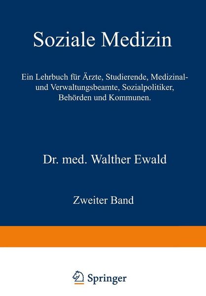 Produktbild: Soziale Medizin. Ein Lehrbuch f&uuml;r &Auml;rzte, Studierende, Medizinal- und Verwaltungsbeamte, Sozialpolitiker, Beh&ouml;rden und Kommunen