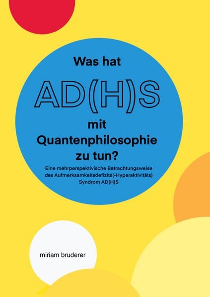 Produktbild: Was hat AD(H)S mit Quantenphilosophie zu tun?
