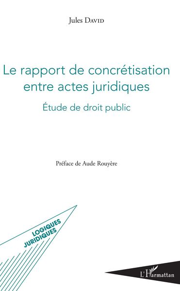 Produktbild: Le rapport de concr&eacute;tisation entre actes juridiques