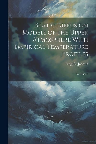 Produktbild: Static Diffusion Models of the Upper Atmosphere With Empirical Temperature Profiles