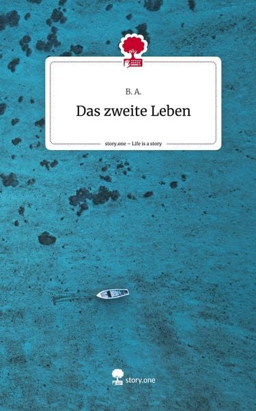 Produktbild: Das zweite Leben. Life is a Story - story.one