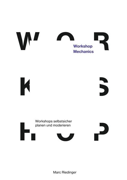Produktbild: Workshop Mechanics: Workshops selbstsicher planen und moderieren