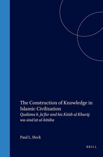 Produktbild: The Construction of Knowledge in Islamic Civilization