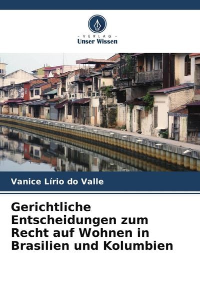Produktbild: Gerichtliche Entscheidungen zum Recht auf Wohnen in Brasilien und Kolumbien