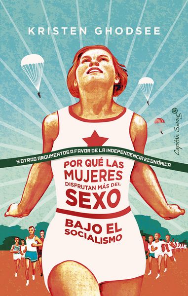 Produktbild: Por qu&eacute; las mujeres disfrutan m&aacute;s del sexo bajo el socialismo