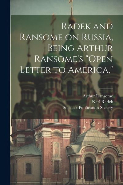 Produktbild: Radek and Ransome on Russia, Being Arthur Ransome's "Open Letter to America,"