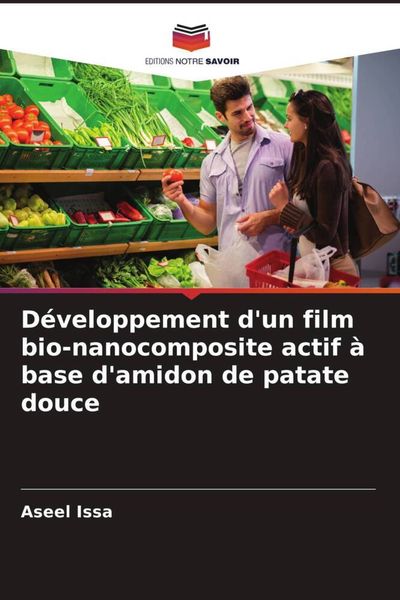 Produktbild: D&eacute;veloppement d'un film bio-nanocomposite actif &agrave; base d'amidon de patate douce