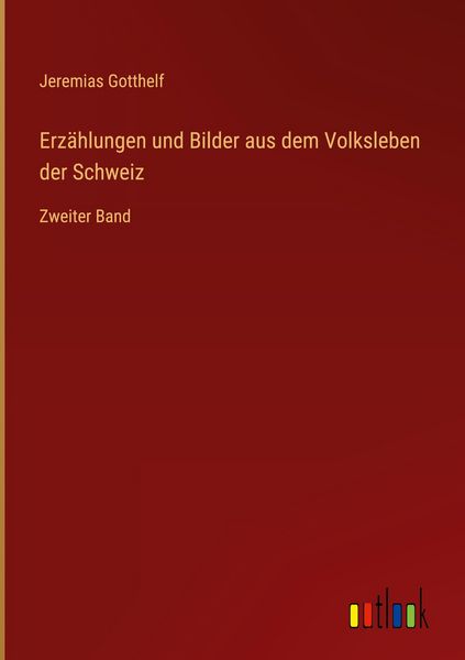Produktbild: Erz&auml;hlungen und Bilder aus dem Volksleben der Schweiz