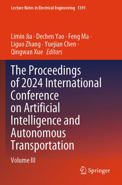 Produktbild: The Proceedings of 2024 International Conference on Artificial Intelligence and Autonomous Transportation