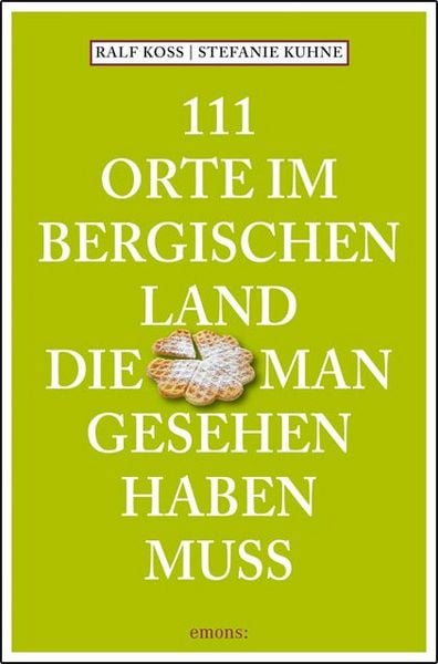 Produktbild: 111 Orte im Bergischen Land, die man gesehen haben muss