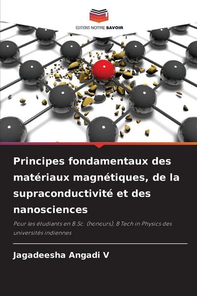 Produktbild: Principes fondamentaux des mat&eacute;riaux magn&eacute;tiques, de la supraconductivit&eacute; et des nanosciences