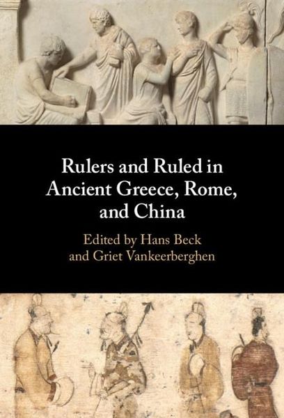 Produktbild: Rulers and Ruled in Ancient Greece, Rome, and China