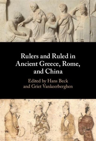 Produktbild: Rulers and Ruled in Ancient Greece, Rome, and China