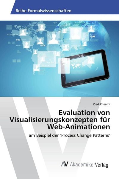 Evaluation von Visualisierungskonzepten für Web-Animationen, Taschenbuch von Zied Khzami, AV Akademikerverlag, 9783639477610