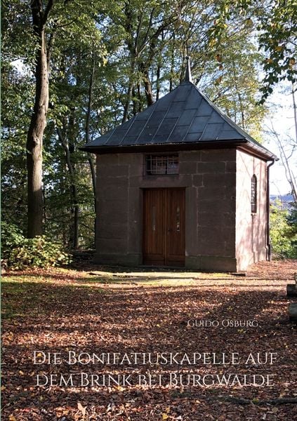 Produktbild: Die Bonifatiuskapelle auf dem Brink bei Burgwalde