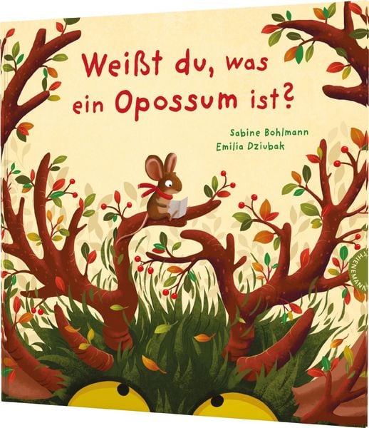 Weißt du, was ein Opossum ist?, Gebundene Ausgabe von Sabine Bohlmann , Emilia Dziubak, Thienemann in der Thienemann-Esslinger Verlag GmbH,