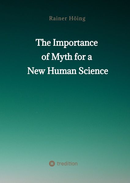 Produktbild: The Importance of Myth for a New Human Science