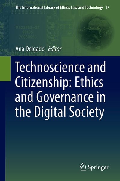 Produktbild: Technoscience and Citizenship: Ethics and Governance in the Digital Society