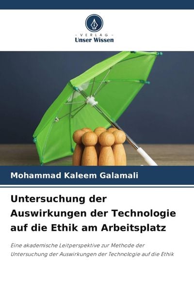 Produktbild: Untersuchung der Auswirkungen der Technologie auf die Ethik am Arbeitsplatz