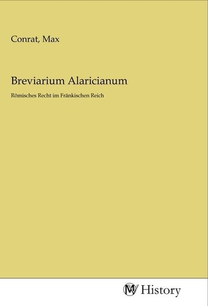 Breviarium Alaricianum, Taschenbuch von , MV-History, 9783968728568
