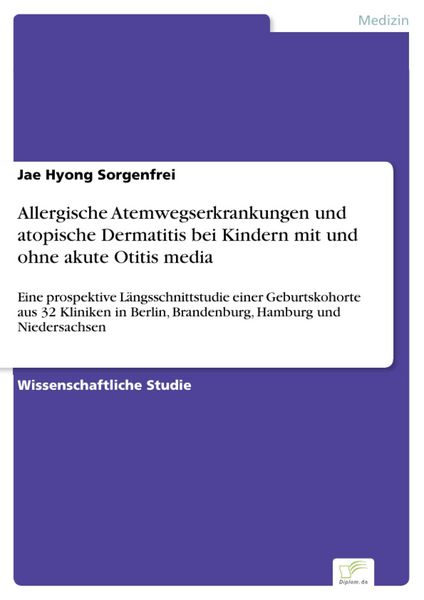 Produktbild: Allergische Atemwegserkrankungen und atopische Dermatitis bei Kindern mit und ohne akute Otitis media