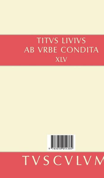 Produktbild: Titus Livius: R&ouml;mische Geschichte / Buch 45