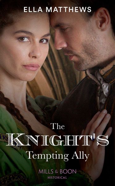 Produktbild: The Knight's Tempting Ally (The King's Knights, Book 2) (Mills & Boon Historical)