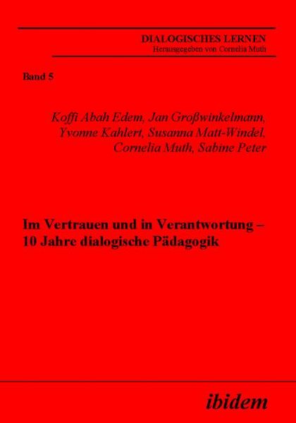 Produktbild: Im Vertrauen und in Verantwortung - 10 Jahre dialogische P&auml;dagogik