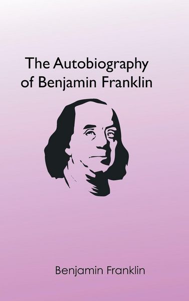 Produktbild: The Autobiography of Benjamin Franklin