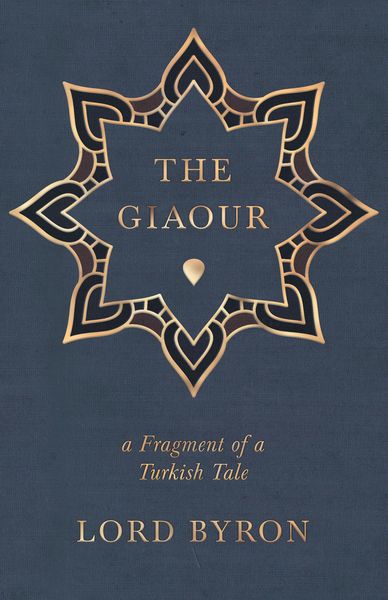 Produktbild: The Giaour - A Fragment of a Turkish Tale