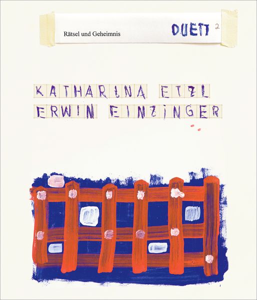 Produktbild: Katharina Etzl | Erwin Einzinger &ndash; <sup>2</sup>/Duett: R&auml;tsel und Geheimnis