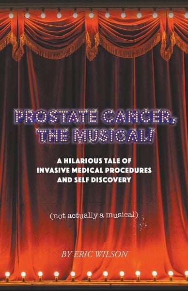Produktbild: Prostate Cancer, The Musical!