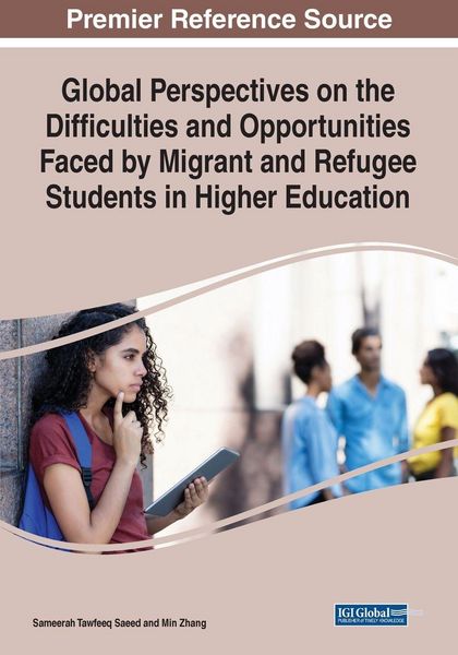 Produktbild: Global Perspectives on the Difficulties and Opportunities Faced by Migrant and Refugee Students in Higher Education