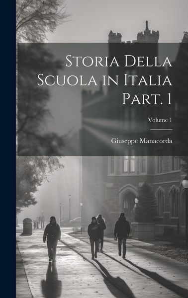 Produktbild: Storia della scuola in Italia Part. 1; Volume 1