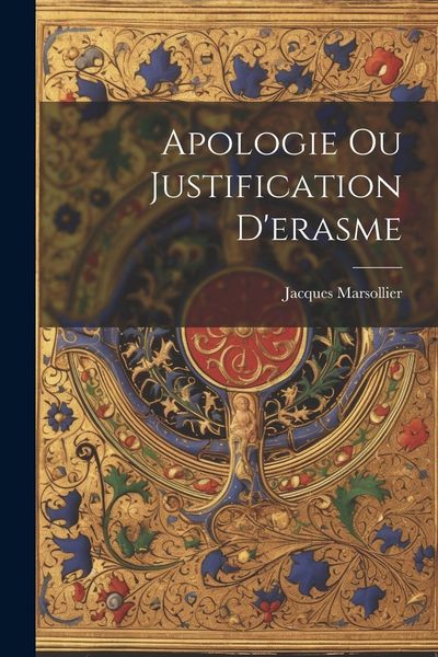 Produktbild: Apologie Ou Justification D'erasme