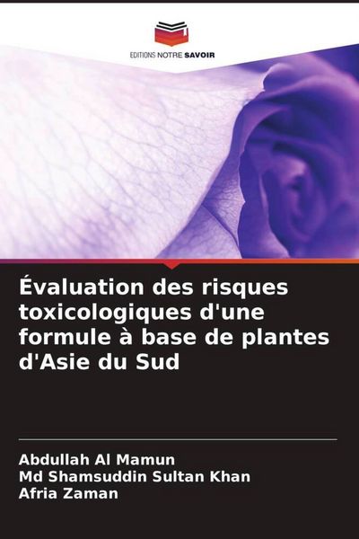 Produktbild: &Eacute;valuation des risques toxicologiques d'une formule &agrave; base de plantes d'Asie du Sud