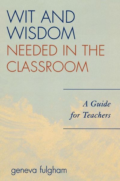 Produktbild: Wit and Wisdom Needed in the Classroom