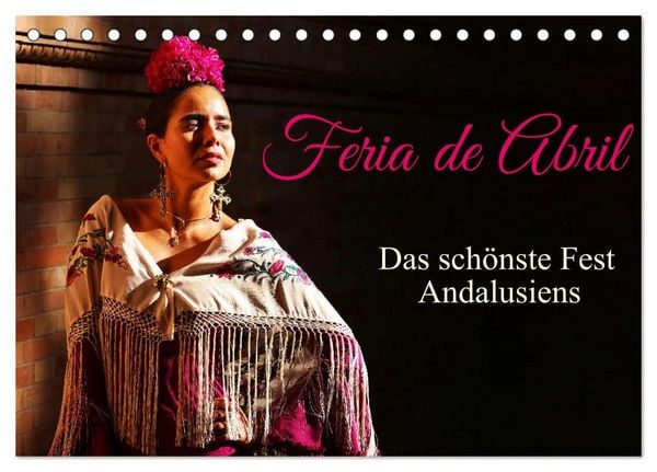 Feria de Abril (Tischkalender 2026 DIN A5 quer), CALVENDO Monatskalender