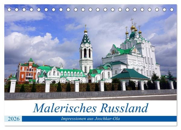 Produktbild: Malerisches Russland - Impressionen aus Joschkar-Ola (Tischkalender 2026 DIN A5 quer), CALVENDO Monatskalender