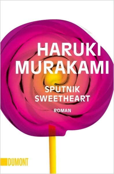 Sputnik Sweetheart, Taschenbuch von Haruki Murakami, DuMont Buchverlag