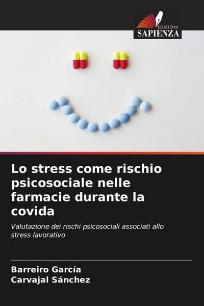 Produktbild: Lo stress come rischio psicosociale nelle farmacie durante la covida