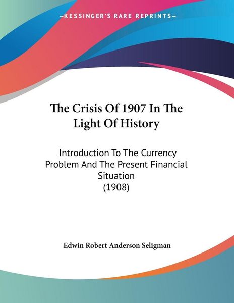 Produktbild: The Crisis Of 1907 In The Light Of History