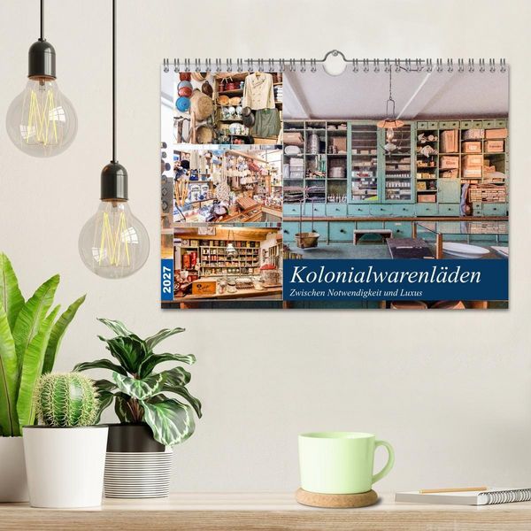 Produktbild: Kolonialwarenl&auml;den Zwischen Notwendigkeit und Luxus (Wandkalender 2027 DIN A4 quer), CALVENDO Monatskalender