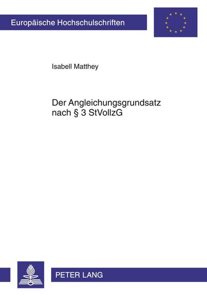 Produktbild: Der Angleichungsgrundsatz nach &sect; 3 StVollzG