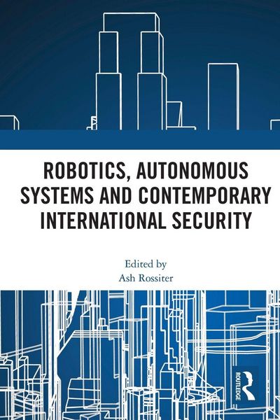 Produktbild: Robotics, Autonomous Systems and Contemporary International Security