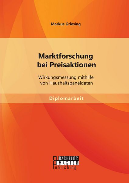 Produktbild: Marktforschung bei Preisaktionen: Wirkungsmessung mithilfe von Haushaltspaneldaten