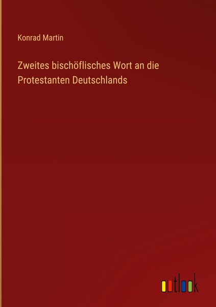 Produktbild: Zweites bisch&ouml;flisches Wort an die Protestanten Deutschlands