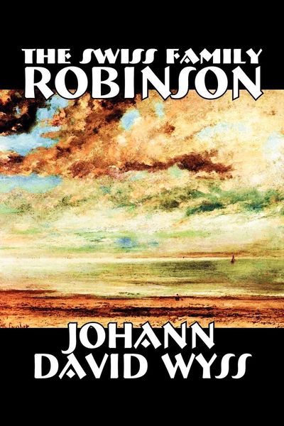 Produktbild: The Swiss Family Robinson by Johann David Wyss, Fiction, Classics, Action & Adventure