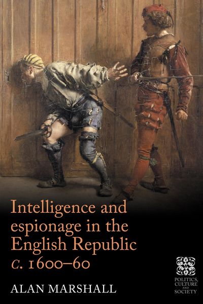 Produktbild: Intelligence and espionage in the English Republic c. 1600-60