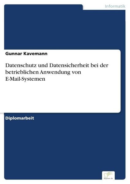 Produktbild: Datenschutz und Datensicherheit bei der betrieblichen Anwendung von E-Mail-Systemen